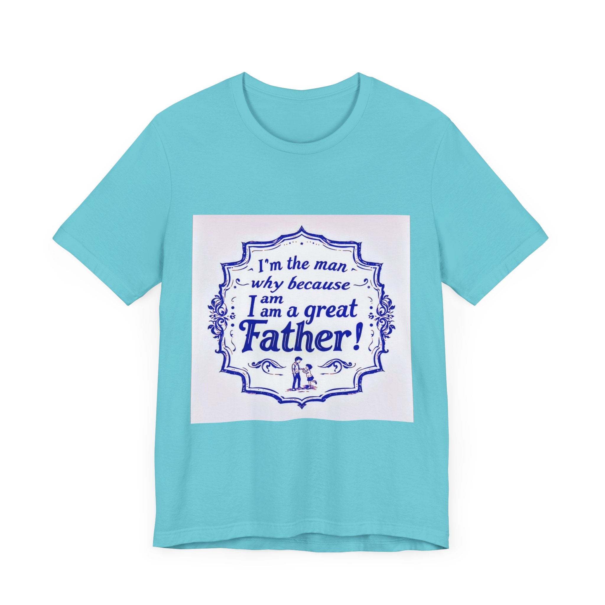 I'm A Great Father Tee, Father's Day Gift, Dad Shirt, Unisex Family T-shirt, Gift for Him, Casual Wear