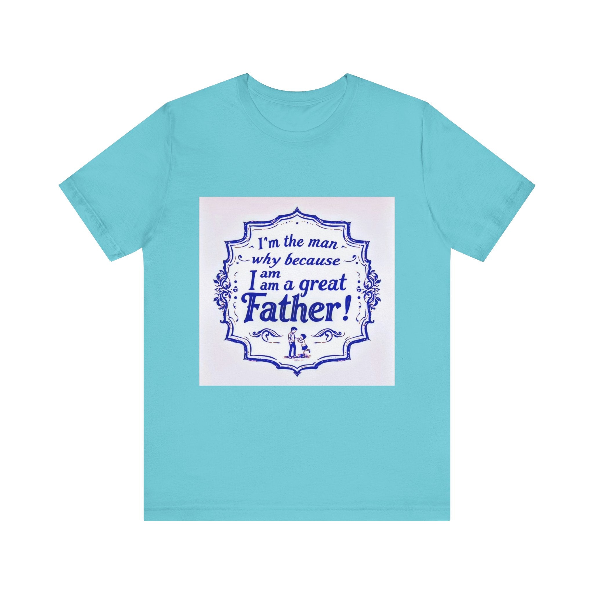 I'm A Great Father Tee, Father's Day Gift, Dad Shirt, Unisex Family T-shirt, Gift for Him, Casual Wear