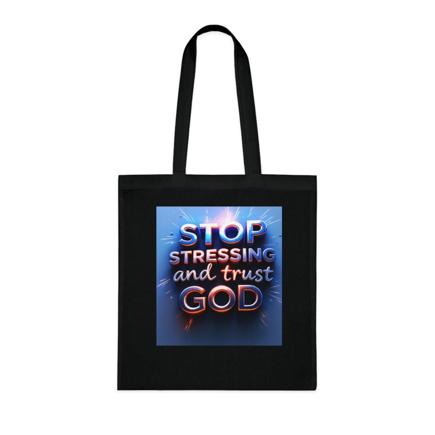 Inspirational Cotton Tote Bag - Stop Stressing and Trust God, Eco-Friendly Bag, Motivational Gift, Bible Verse Tote, Everyday Carry