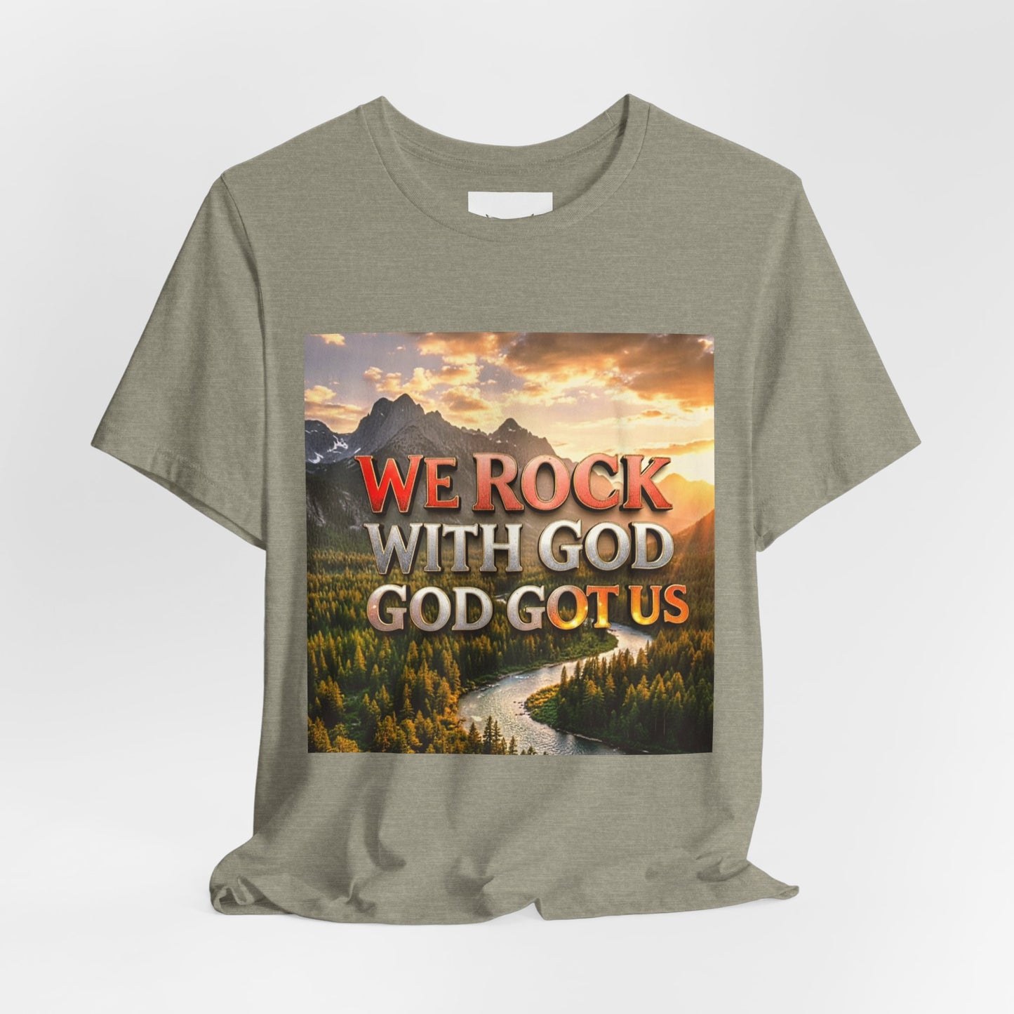 Christian Graphic Tee — "We Rock With God, God Got Us" Mountain Sunset T-Shirt