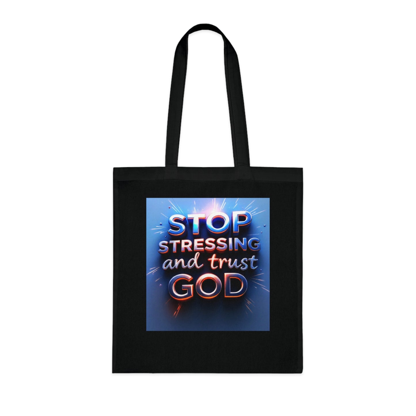 Inspirational Cotton Tote Bag - Stop Stressing and Trust God, Eco-Friendly Bag, Motivational Gift, Bible Verse Tote, Everyday Carry