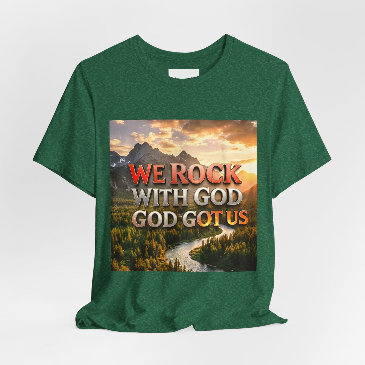 Christian Graphic Tee — "We Rock With God, God Got Us" Mountain Sunset T-Shirt