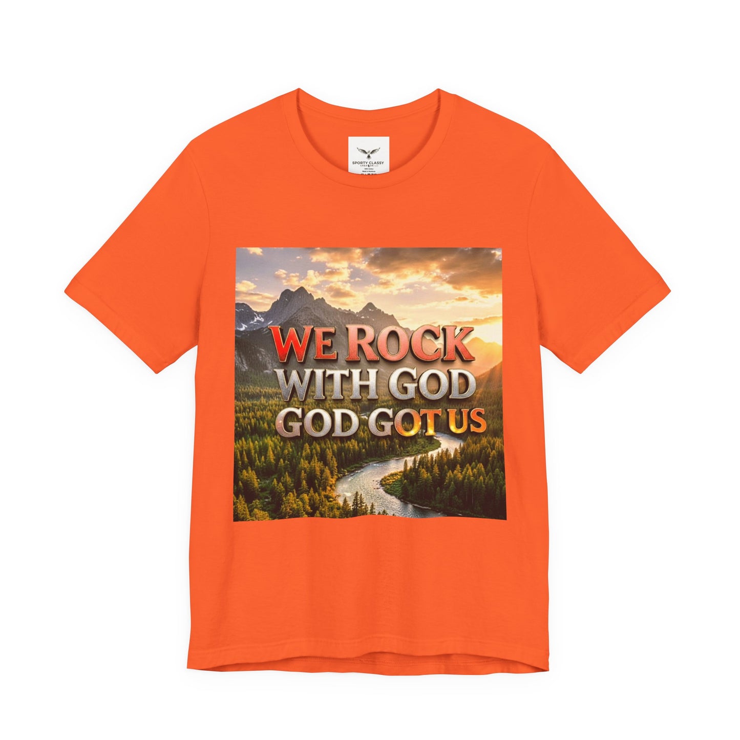 Christian Graphic Tee — "We Rock With God, God Got Us" Mountain Sunset T-Shirt