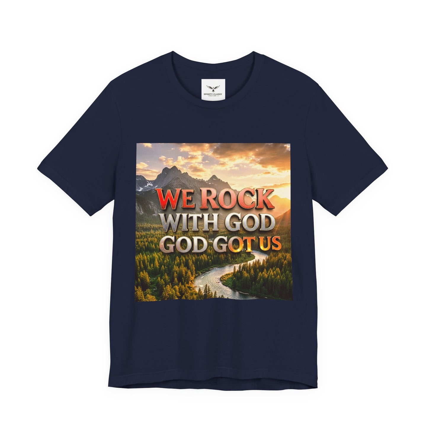 Christian Graphic Tee — "We Rock With God, God Got Us" Mountain Sunset T-Shirt
