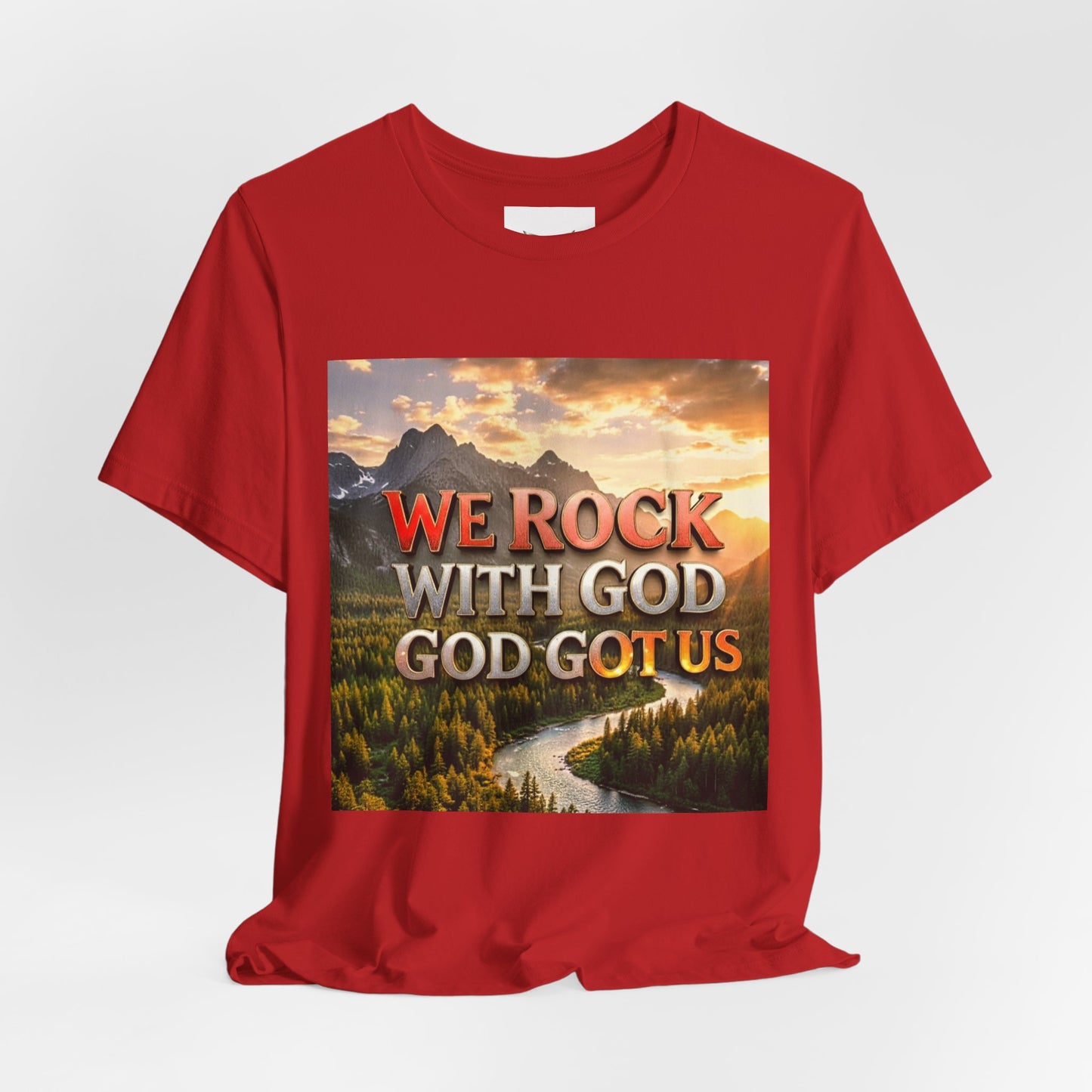 Christian Graphic Tee — "We Rock With God, God Got Us" Mountain Sunset T-Shirt
