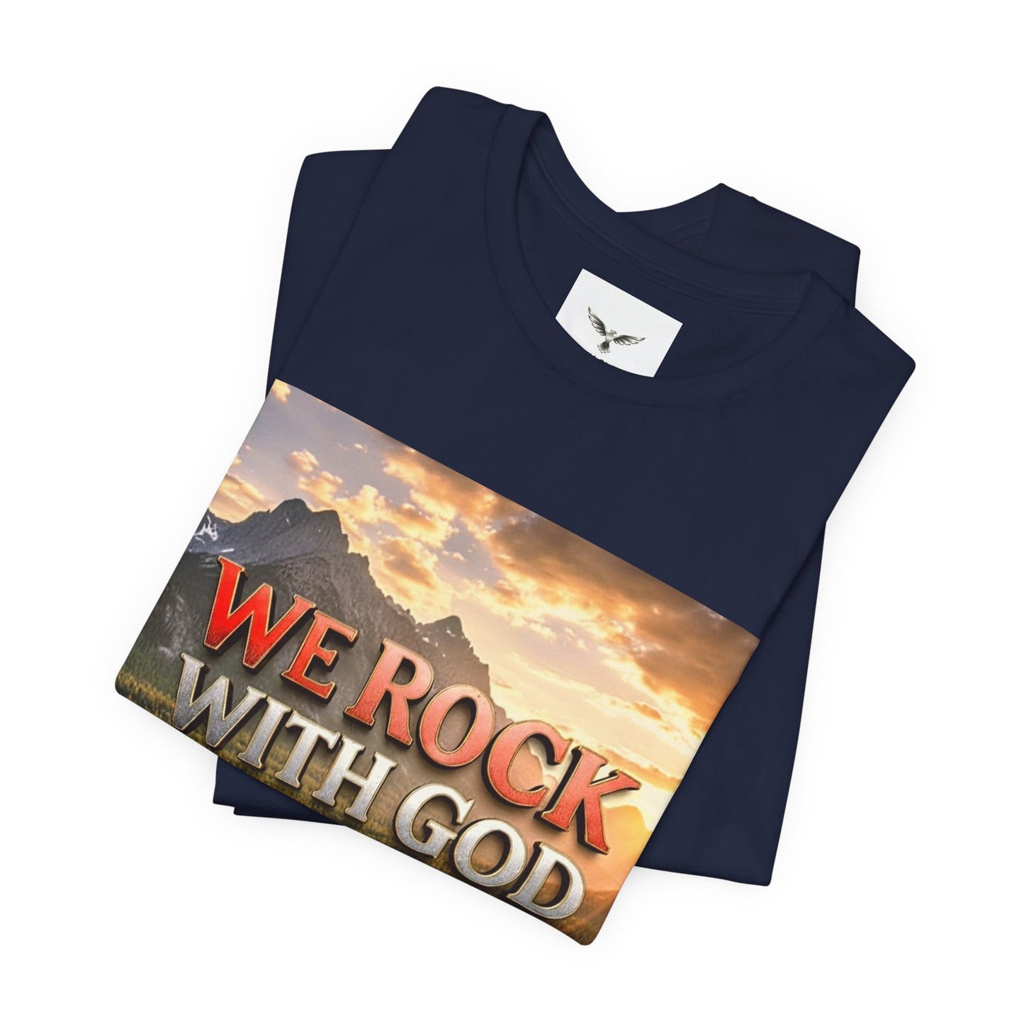 Christian Graphic Tee — "We Rock With God, God Got Us" Mountain Sunset T-Shirt