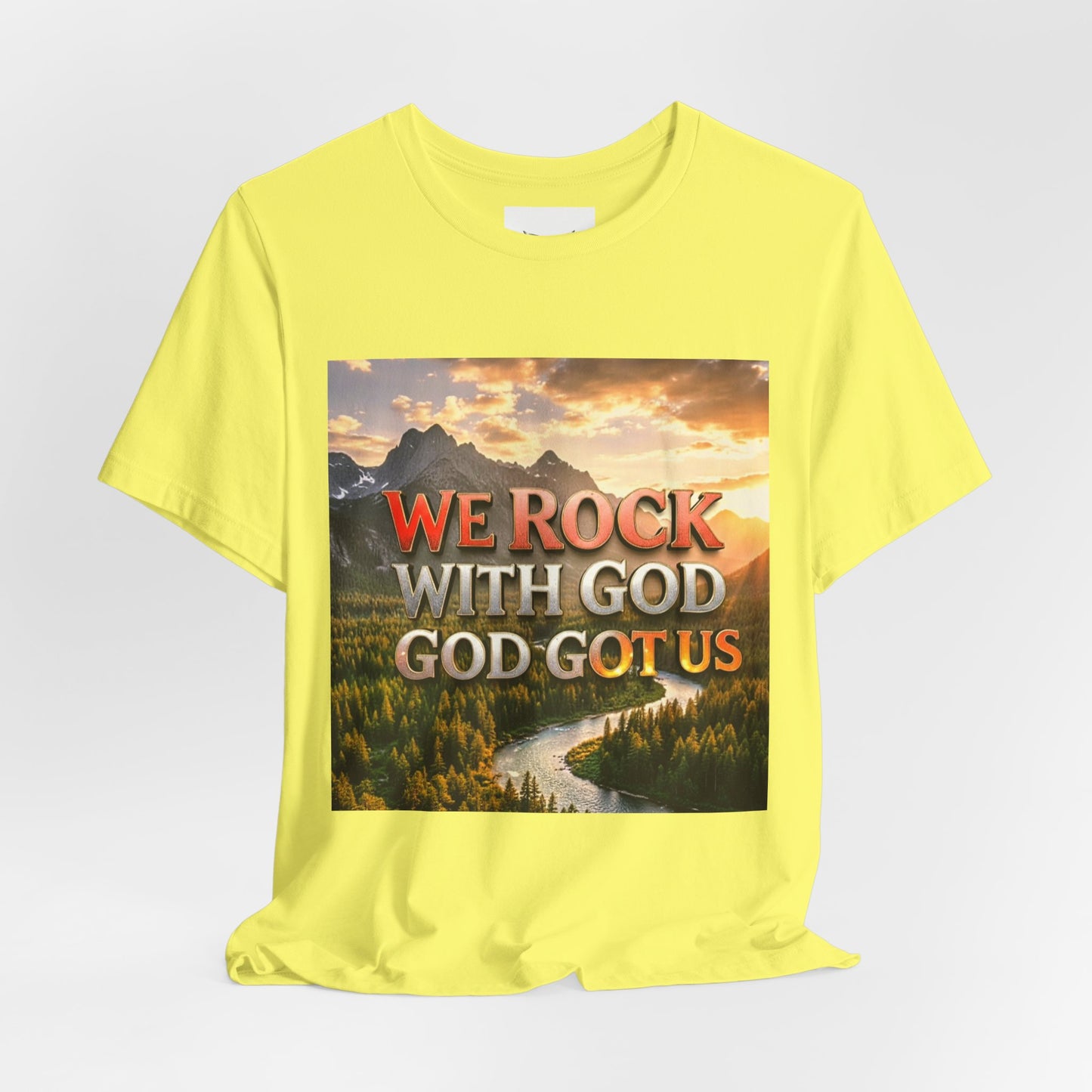 Christian Graphic Tee — "We Rock With God, God Got Us" Mountain Sunset T-Shirt