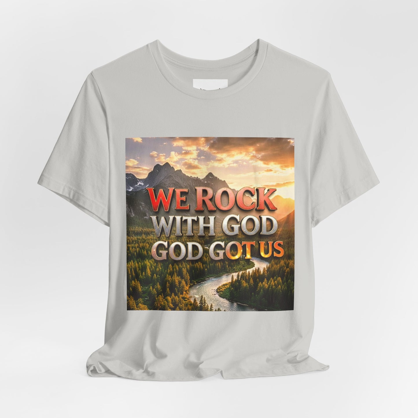 Christian Graphic Tee — "We Rock With God, God Got Us" Mountain Sunset T-Shirt