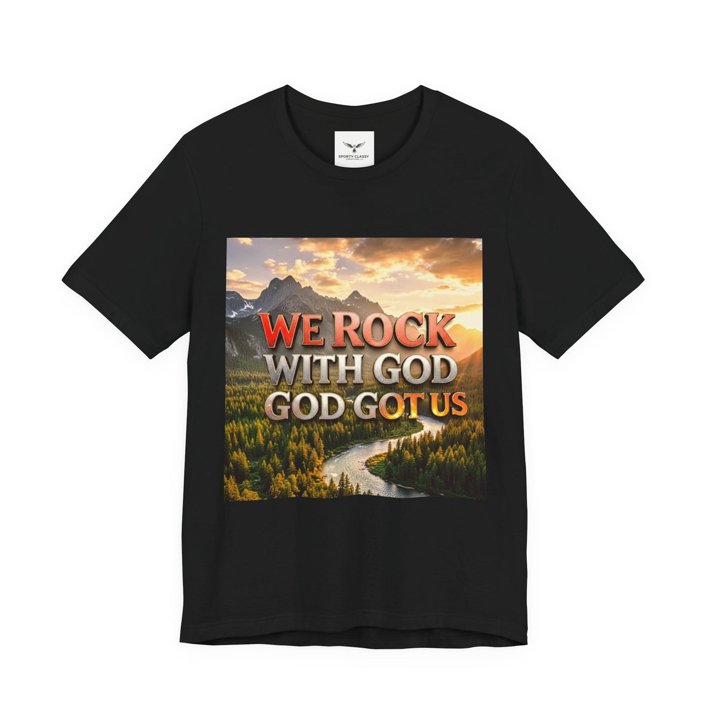 Christian Graphic Tee — "We Rock With God, God Got Us" Mountain Sunset T-Shirt