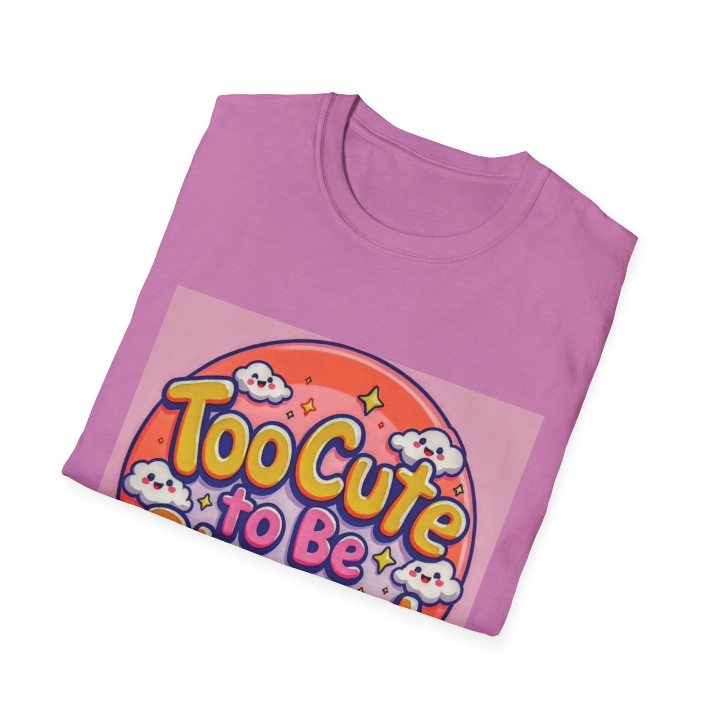 Too Cute to Be Blessed Unisex T-Shirt - Fun and Positive Vibes