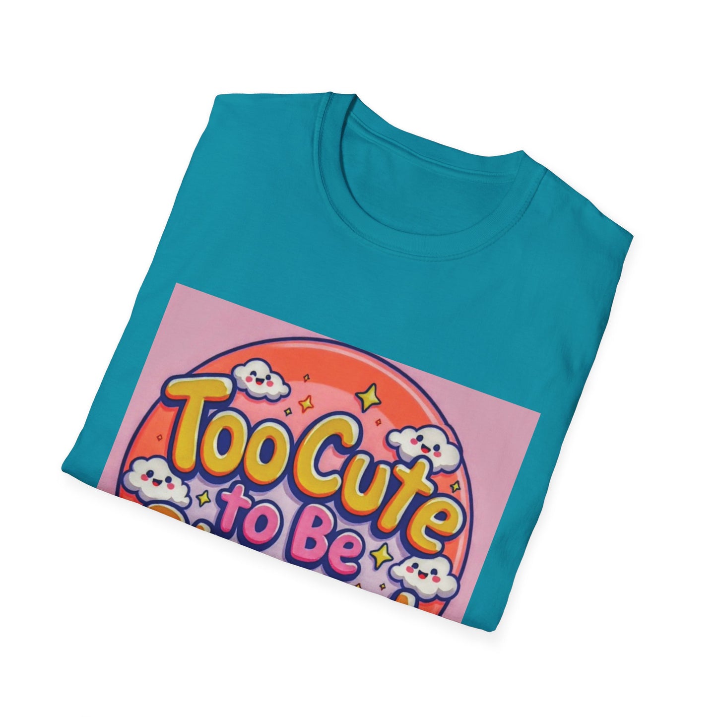 Too Cute to Be Blessed Unisex T-Shirt - Fun and Positive Vibes