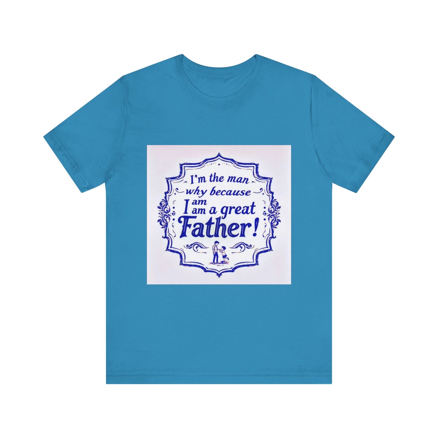 I'm A Great Father Tee, Father's Day Gift, Dad Shirt, Unisex Family T-shirt, Gift for Him, Casual Wear