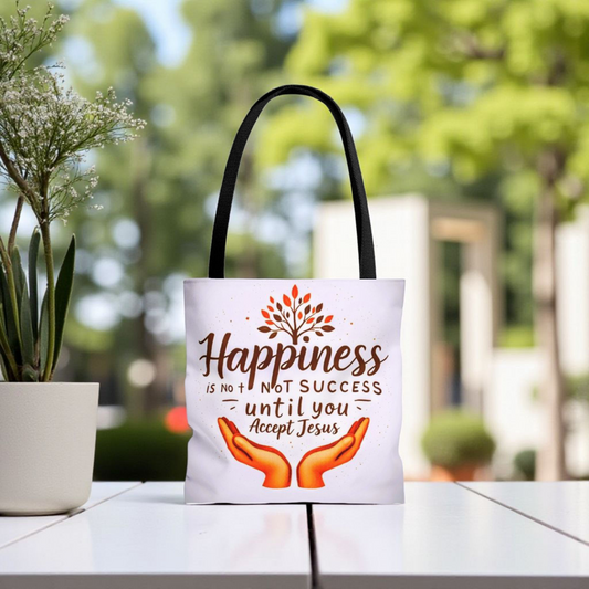 Inspirational Tote Bag - Happiness is Not Success Until You Accept Jesus, Faith, Christian Gift, Daily Use Bag, Eco-Friendly Shopper